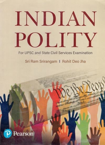 Indian Polity (For UPSC and State Civil Services Examination)