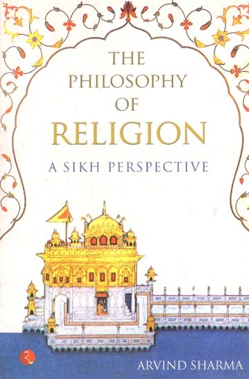 The Philosophy of Religion: A Sikh Perspective
