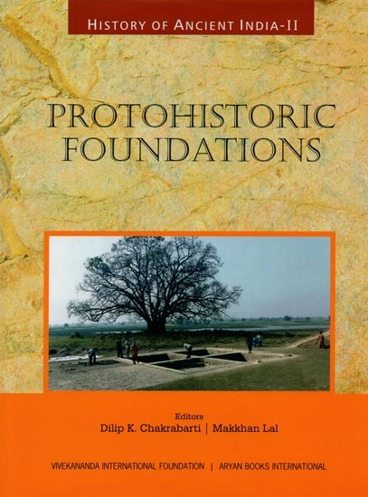 Protohistoric Foundations: History of Ancient India (Vol-2)