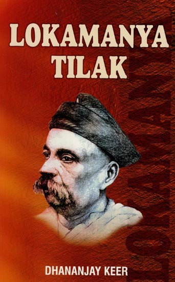 Lokmanya Tilak: Father of The Indian Freedom Struggle