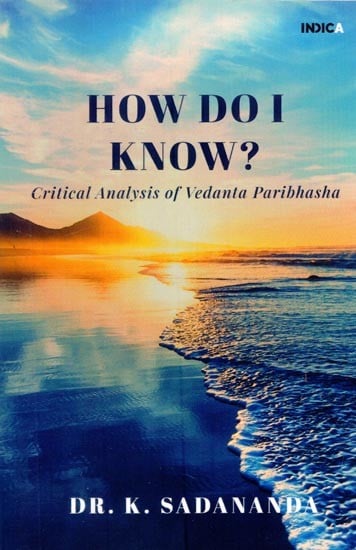 How Do I Know?: Critical Analysis of Vedanta Paribhasha