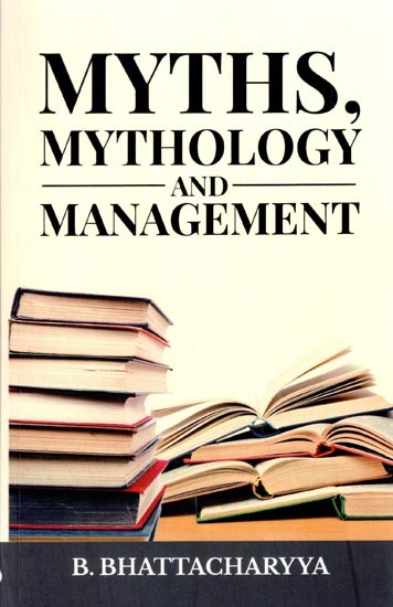Myths, Mythology And Management