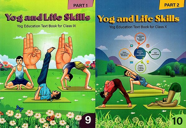 Yog and Life Skills -Yog Education Text Book for Class IX and X (Set of 2 Books)