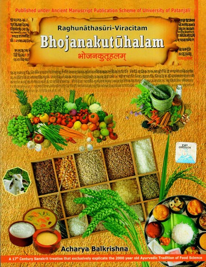 Bhojanakutuhalam-An Informative Ayurvedic Treatise Compiled in 17th Century on Various Aspects of Food