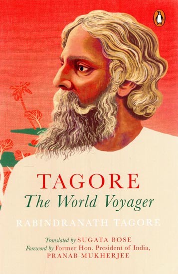 Tagore: The World Voyager