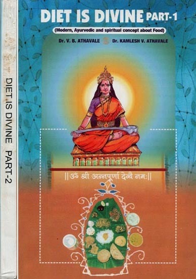 Diet is Divine: Modern, Ayurveda and Spiritual Concepts About Food (Set of 2 Parts)