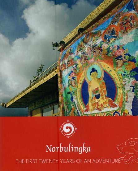 Norbulingka: The First Twenty Years of an Adventure