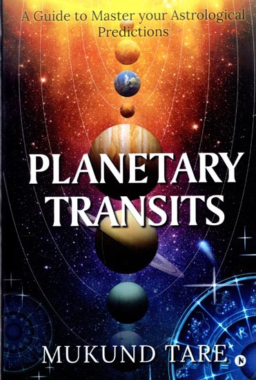 Planetary Transits- A Guide to Master Your Astrological Predictions