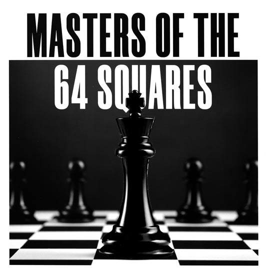Masters of the 64 Squares