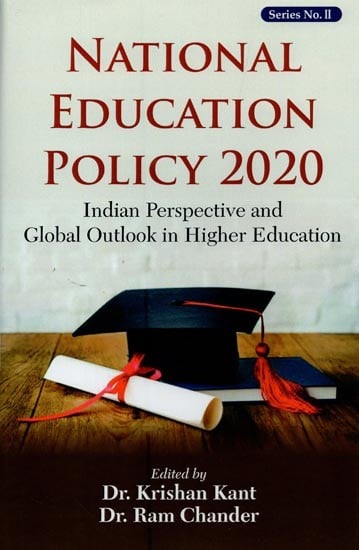 National Education Policy 2020: Indian Perspective and Global Outlook in Higher Education