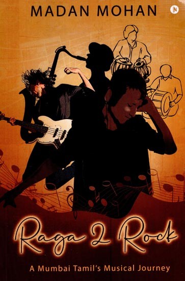 Raga 2 Rock: A Mumbai Tamil’s Musical Journey