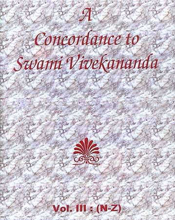 A Concordance to Swami Vivekananda (Vol. III : N - Z)