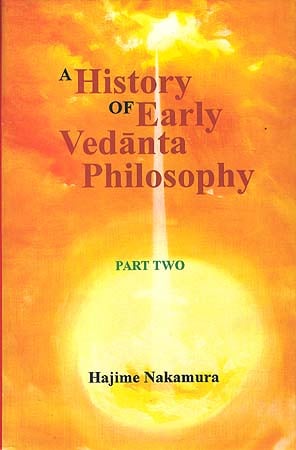 A History of Early Vedanta Philosophy - Part Two (An Old and Rare Book)