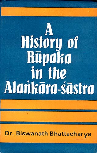 A History of Rupaka In the Alankara-Sastra (an Old and Rare Book)