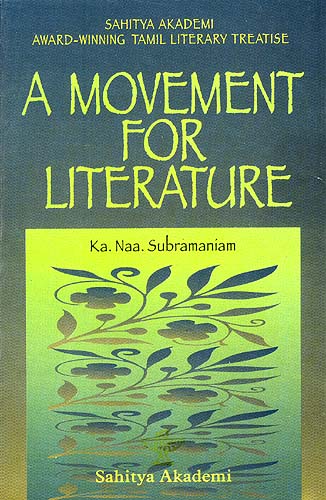 A Movement for Literature: Sahitya Akademi Award-winning Tamil Treatise