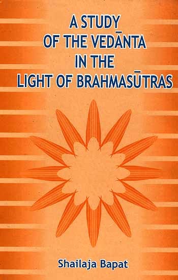 A Study of the Vedanta in the Light of Brahmasutras