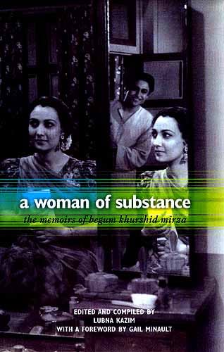 A Woman of Substance: The memories of begum khurshid mirza