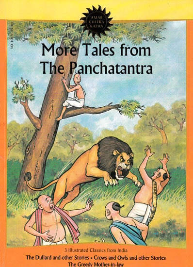 More Tales from the Panchatantra – 3 Illustrated Classics from India (The Dullard and other Stories, Crows and Owls and other Stories The Greedy Mother-in-law)