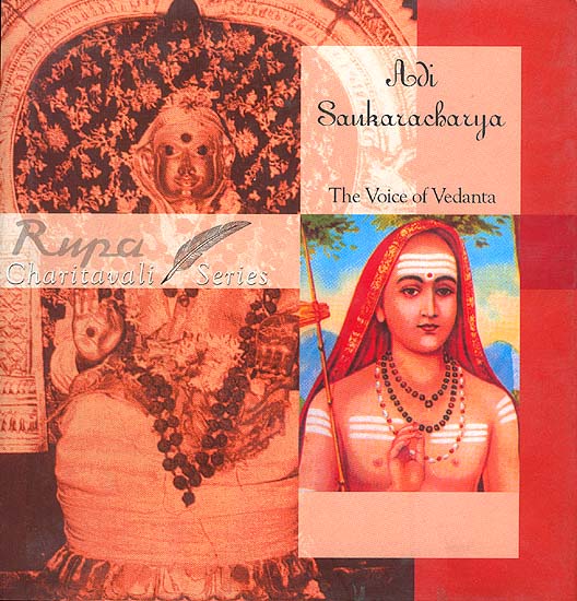 Adi Sankaracharya (Shankaracharya)- The Voice of Vedanta