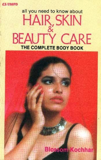 All you need to know about Hair, Skin and Beauty Care: The Complete Body Book.