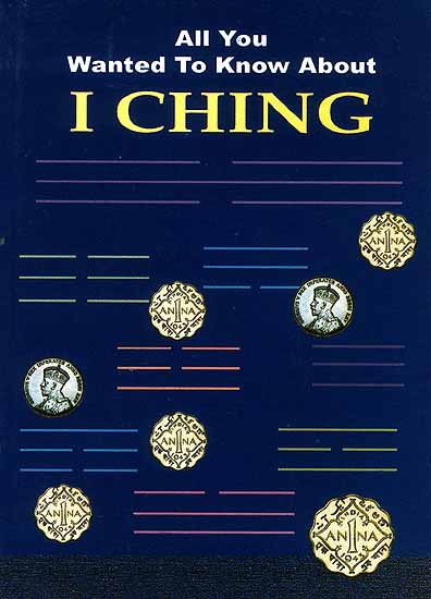 All You Wanted To Know About I Ching