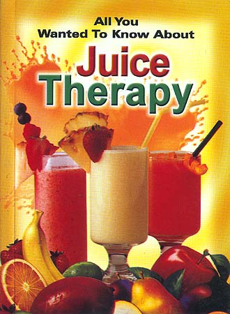 All You Wanted To Know About Juice Therapy