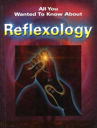 All You Wanted To Know About Reflexology