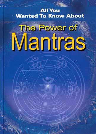 All You Wanted To Know About The Power of Mantras