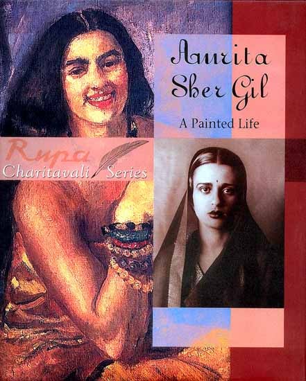 Amrita Sher Gil (A Painted Life)