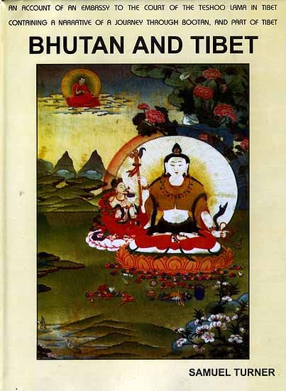 An Account of An Embassy To The Court of The Teshoo Lama In Tibet: Containing A Narrative Of A Journey Through Bootan, And Part Of Tibet