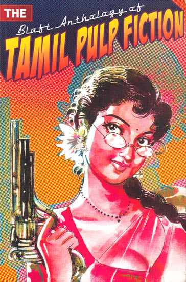 An Anthology of Tamil Pulp Fiction