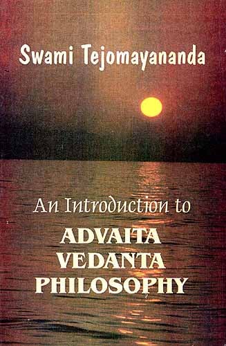An Introduction to Advaita Vedanta Philosophy: A Free Rendering into English of 'Laghuvasudevamanana'