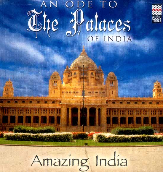 An Ode to the Palaces of India Amazing India (Audio CD)
