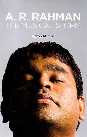 A.R. Rahman The Musical Storm