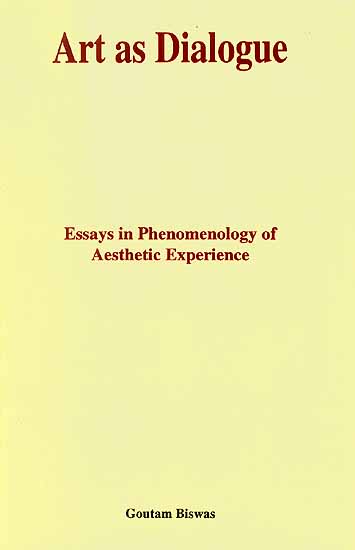 Art as Dialogue (Essays in Phenomenology of Aesthetic Experience)