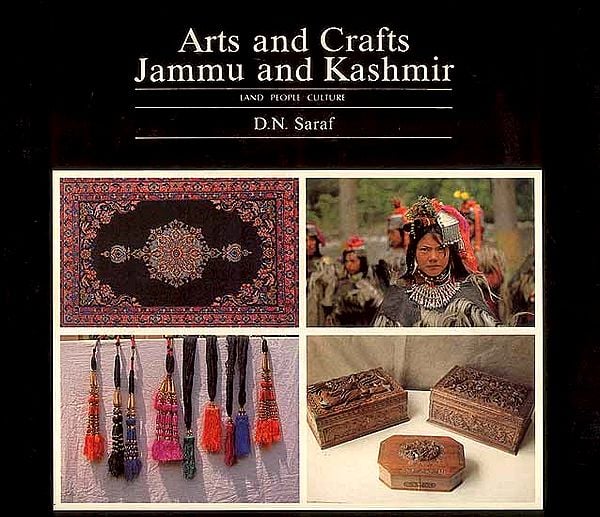 Arts and Crafts of Jammu and Kashmir (Land People Culture)