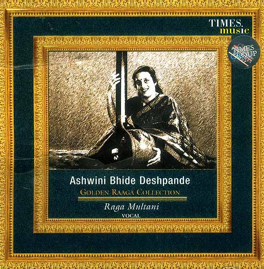Ashwini Bhide Deshpande: Golden Raaga Collection<br> Raga Multani Vocal (Audio CD)