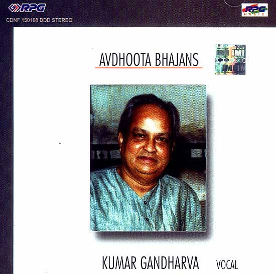 Avdhoota Bhajans: Kumar Gandharva Vocal (Audio CD)