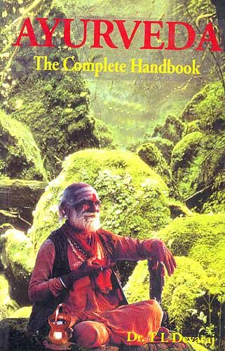 AYURVEDA: The Complete Handbook