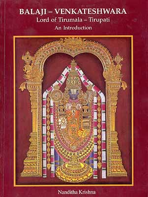 Balaji - Venkateshwara Lord of Tirumala - Tirupati An Introduction