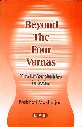 Beyond The Four Varnas: The Untouchables in India