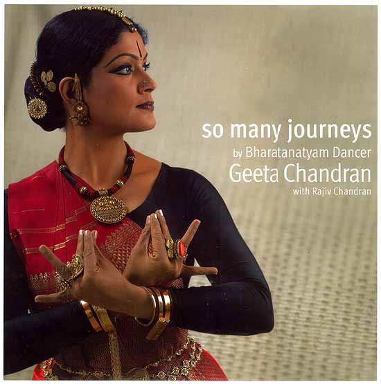 So Many Journeys (By Bharatanatyam Dancer Geeta Chandran)