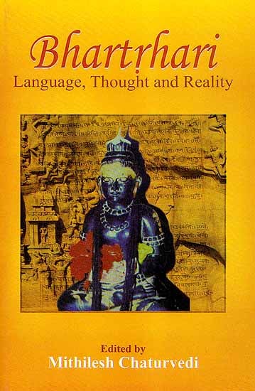 Bhartrhari - Language, Thought and Reality
