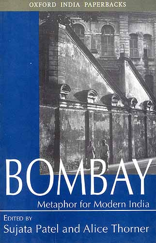 BOMBAY: Metaphor for Modern India