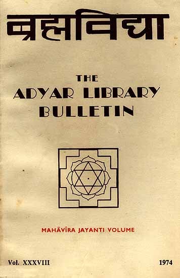 Brahmavidya: The Adyar Library Bulletin (Mahavira Jayanti Volume)