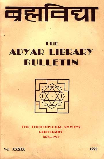 Brahmavidya: The Adyar Library Bulletin (The Theosophical Society Centenary: 1875-1975)