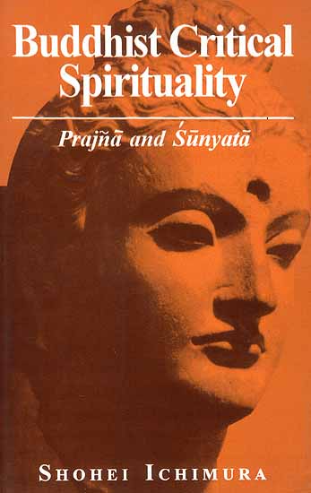 Buddhist Critical Spirituality: Prajna and Sunyata