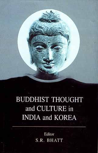Buddhist Thought and Culture in India and Korea