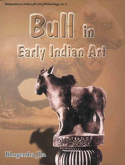 Bull in Early Indian Art (Up to Sixth Century AD)