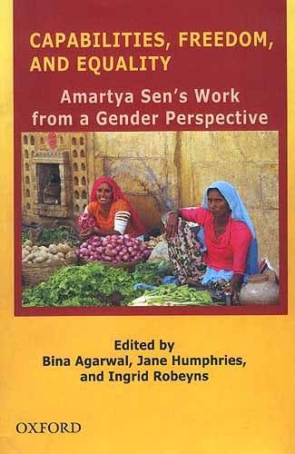 CAPABILITIES, FREEDOM, AND EQUALITY Amartya Sen's Work from a Gender Perspective